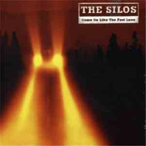 The Silos - Come On Like The Fast Lane