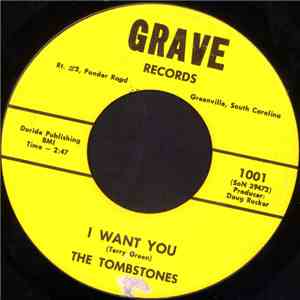 The Tombstones  - I Want You