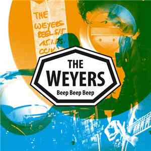 The Weyers - Beep Beep Beep
