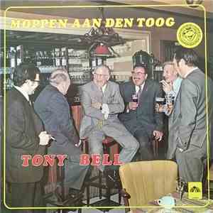 Tony Bell  - Moppen Aan Den Toog