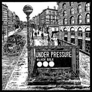Under Pressure  - Black Bile