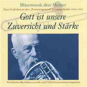 Westfälisches Blechbläserensemble und CVJM-Posaunendienst Siegerland - Gott Ist Unsere Zuversicht Und Stärke (Bläsermusik Alter Meister – Zum Gedenken An Den „Posaunengeneral“ Johannes Kuhlo (1856–1941))