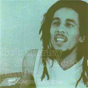 Bob Marley & The Wailers - Exodus -  Joey Negro Remixes