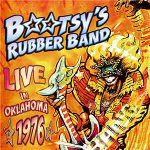 Bootsy's Rubber Band - Live In Oklahoma 1976