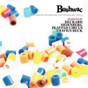 Bushwac - Fight! If You Can't Fight, Kick! If You Can't Kick, Bite! - Remix ...
