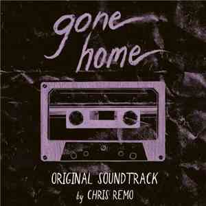 Chris Remo - Gone Home: Original Soundtrack