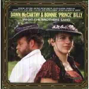 Dawn McCarthy & Bonnie 'Prince' Billy - What The Brothers Sang