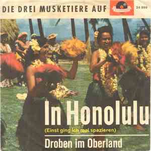 Die Drei Musketiere - In Honolulu (Einst Ging Ich Mal Spazieren)