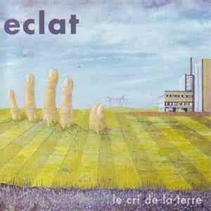 Eclat - Le Cri De La Terre