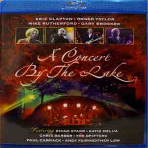 Eric Clapton, Roger Taylor, Mike Rutherford, Gary Brooker - A Concert By The Lake