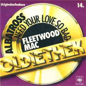 Fleetwood Mac - Need Your Love So Bad / Albatross