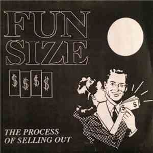Fun Size - The Process Of Selling Out