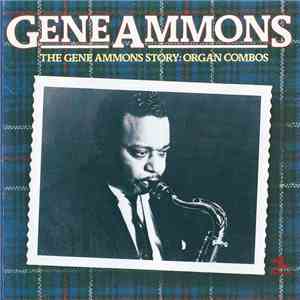 Gene Ammons - The Gene Ammons Story: Organ Combos