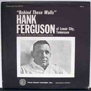 Hank Ferguson - Behind These Walls