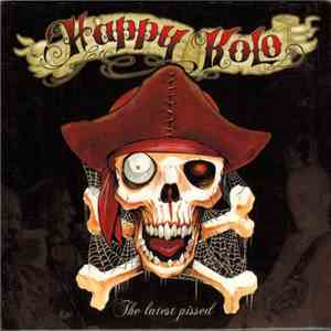 Happy Kolo - The Latest Pissed