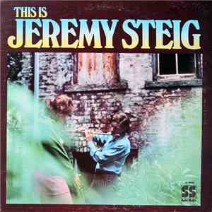 Jeremy Steig - This Is Jeremy Steig