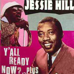 Jessie Hill - Y'All Ready Now?