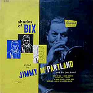 Jimmy McPartland and His Jazz Band - Shades Of Bix