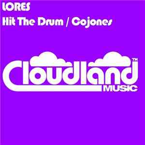 Lores - Hit The Drum / Cojones