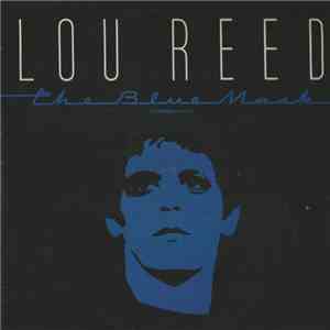 Lou Reed - The Blue Mask = La Mascara Azul