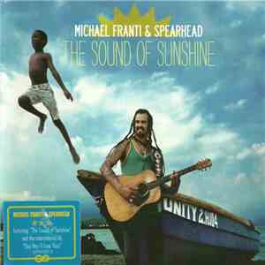 Michael Franti & Spearhead - The Sound Of Sunshine