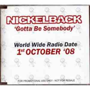 Nickelback - Gotta Be Somebody
