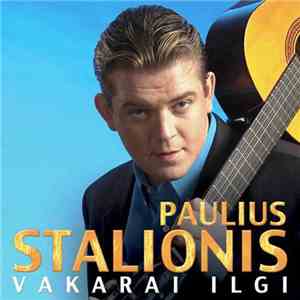 Paulius Stalionis - Vakarai Ilgi
