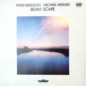 Peter Mergener ◦ Michael Weisser - Beam-Scape