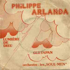 Philippe Arlanda - Lumière De Dieu / Guetapan