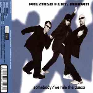 Prezioso Feat. Marvin - Somebody / We Rule The Danza