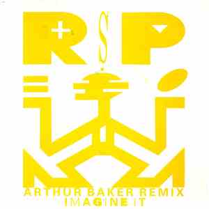 R.S.P. - Imagine It (Arthur Baker Remix)