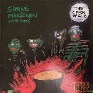 Shane MacGowan And The Popes - The Crock Of Gold