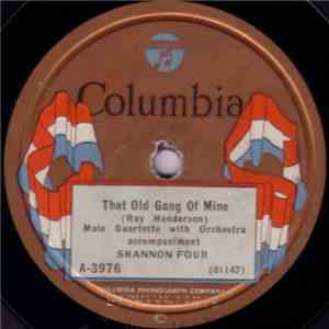 Shannon Four - That Old Gang Of Mine / Last Night On The Back Porch