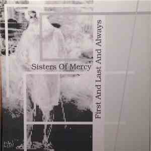 Sisters Of Mercy - First And Last And Always