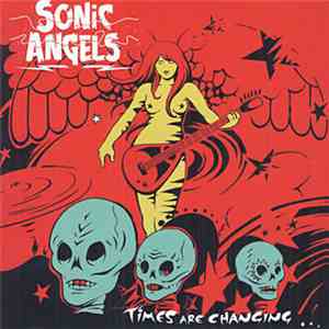 Sonic Angels - Times Are Changing