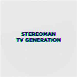 Stereoman - TV Generation