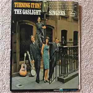 The Gaslight Singers - Turning It On!