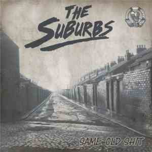 The Suburbs - Same Old Shit