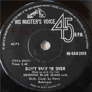 The Swinging Blue Jeans - Don't Make Me Over