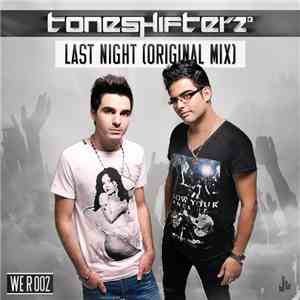 Toneshifterz Feat. Chris Madin - Last Night (Original Mix)