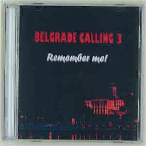 Various - Belgrade Calling 3 -  Remember Me