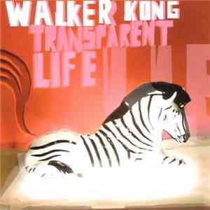 Walker Kong - Transparent Life