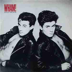 Wham! - Bad Boys