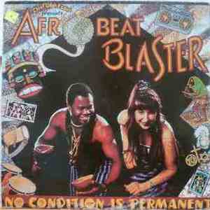 Afrobeat Blaster - No Condition Is Permanent