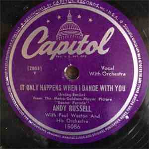 Andy Russell  - It Only Happens When I Dance With You