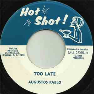 Augustos Pablo - Too Late / Dub Organizer