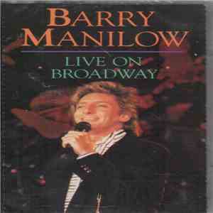 Barry Manilow - Live On Broadway