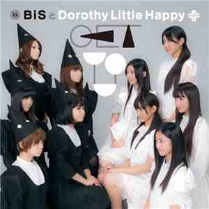 Bis  と Dorothy Little Happy - Get You