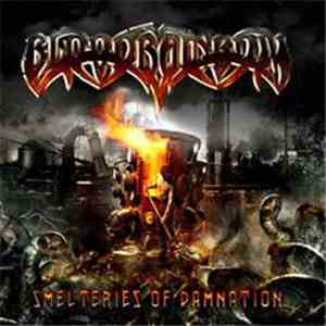 Bloodrainbow - Smelteries Of Damnation
