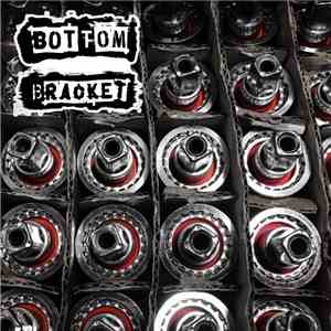 Bottom Bracket - ...is Something Else